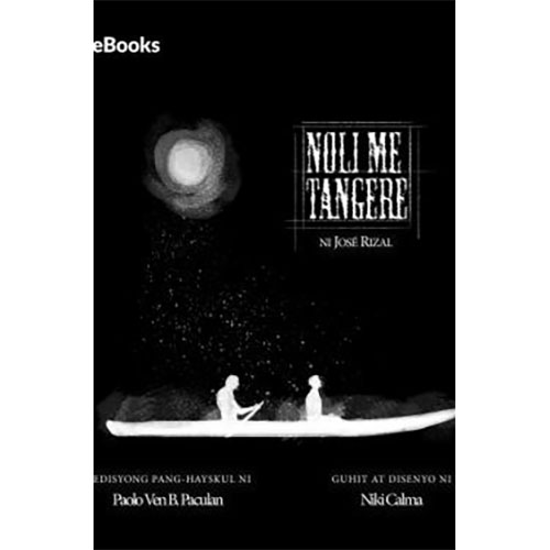 Noli Me Tangere: Nobelang Tagalog Ni Jose Rizal 1886 (Edisyong ...