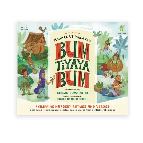 Bum Tiyaya Bum: Philippine Nursery Rhymes and Verses - The Learning Basket